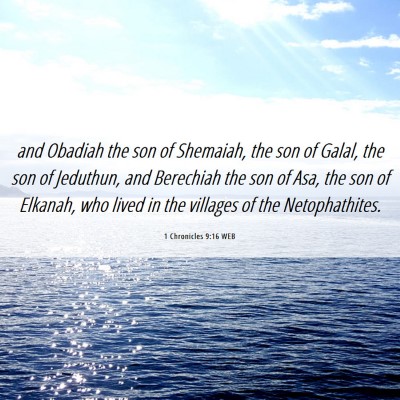 Picture 06 - 1 Chronicles 9:16 WEB - and Obadiah the son of Shemaiah, the son of - Bible Verse Picture