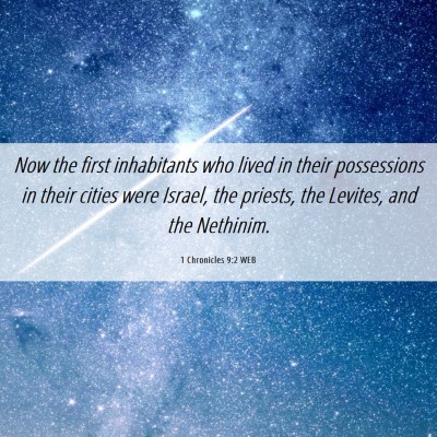 Picture 06 - 1 Chronicles 9:2 WEB - Now the first inhabitants who lived in their - Bible Verse Picture