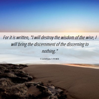 Picture 06 - 1 Corinthians 1:19 WEB - For it is written, 