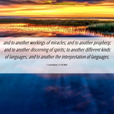 Picture 06 - 1 Corinthians 12:10 WEB - and to another workings of miracles; and to - Bible Verse Picture