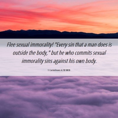 Picture 06 - 1 Corinthians 6:18 WEB - Flee sexual immorality! 