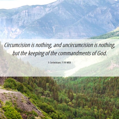 Picture 06 - 1 Corinthians 7:19 WEB - Circumcision is nothing, and uncircumcision is - Bible Verse Picture