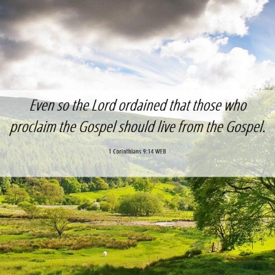 Picture 06 - 1 Corinthians 9:14 WEB - Even so the Lord ordained that those who proclaim - Bible Verse Picture