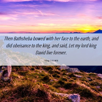 Picture 06 - 1 Kings 1:31 WEB - Then Bathsheba bowed with her face to the earth, - Bible Verse Picture