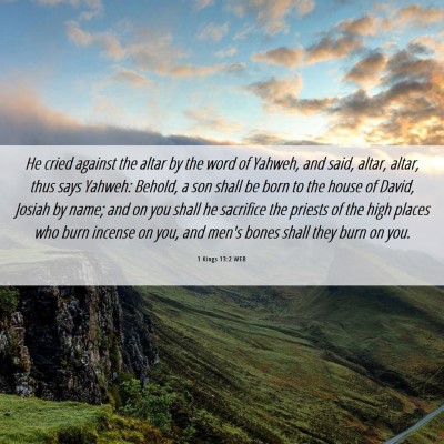 Picture 06 - 1 Kings 13:2 WEB - He cried against the altar by the word of Yahweh, - Bible Verse Picture