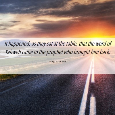 Picture 06 - 1 Kings 13:20 WEB - It happened, as they sat at the table, that the - Bible Verse Picture