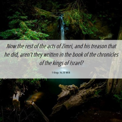 Picture 06 - 1 Kings 16:20 WEB - Now the rest of the acts of Zimri, and his - Bible Verse Picture