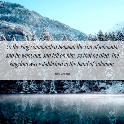 Picture 06 - 1 Kings 2:46 WEB - So the king commanded Benaiah the son of - Bible Verse Picture