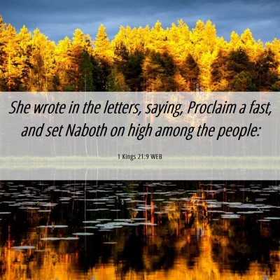 Picture 06 - 1 Kings 21:9 WEB - She wrote in the letters, saying, Proclaim a - Bible Verse Picture