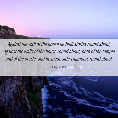 Picture 06 - 1 Kings 6:5 WEB - Against the wall of the house he built stories - Bible Verse Picture