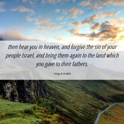 Picture 06 - 1 Kings 8:34 WEB - then hear you in heaven, and forgive the sin of - Bible Verse Picture