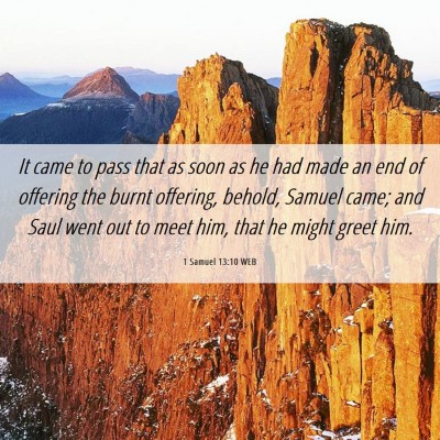 Picture 06 - 1 Samuel 13:10 WEB - It came to pass that as soon as he had made an - Bible Verse Picture