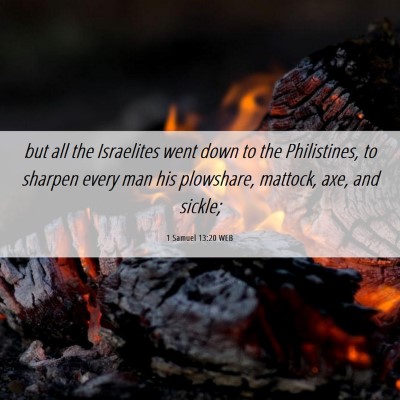 Picture 06 - 1 Samuel 13:20 WEB - but all the Israelites went down to the - Bible Verse Picture