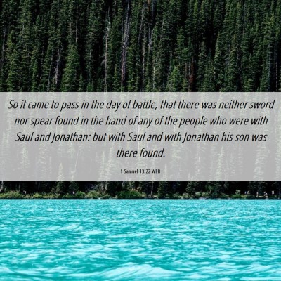 Picture 06 - 1 Samuel 13:22 WEB - So it came to pass in the day of battle, that - Bible Verse Picture