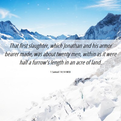Picture 06 - 1 Samuel 14:14 WEB - That first slaughter, which Jonathan and his - Bible Verse Picture