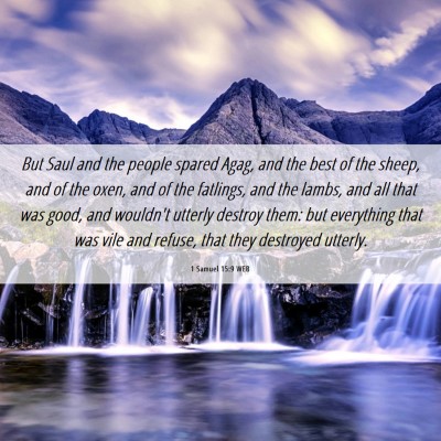 Picture 06 - 1 Samuel 15:9 WEB - But Saul and the people spared Agag, and the best - Bible Verse Picture