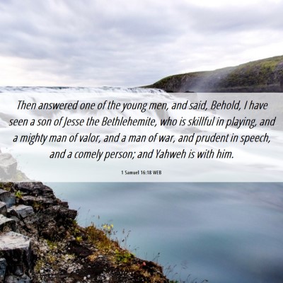 Picture 06 - 1 Samuel 16:18 WEB - Then answered one of the young men, and said, - Bible Verse Picture