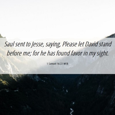 Picture 06 - 1 Samuel 16:22 WEB - Saul sent to Jesse, saying, Please let David - Bible Verse Picture