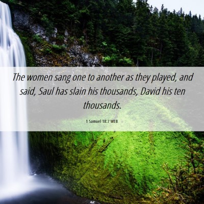 Picture 06 - 1 Samuel 18:7 WEB - The women sang one to another as they played, and - Bible Verse Picture
