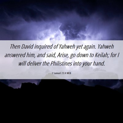 Picture 06 - 1 Samuel 23:4 WEB - Then David inquired of Yahweh yet again. Yahweh - Bible Verse Picture