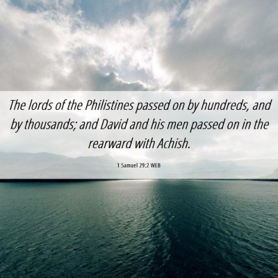 Picture 06 - 1 Samuel 29:2 WEB - The lords of the Philistines passed on by - Bible Verse Picture