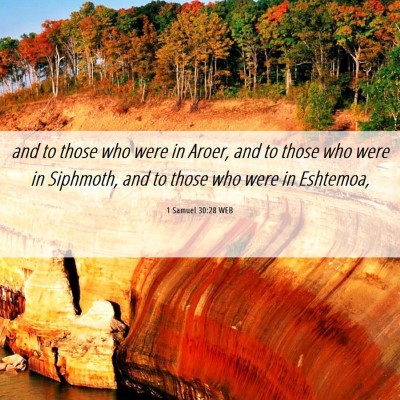 Picture 06 - 1 Samuel 30:28 WEB - and to those who were in Aroer, and to those who - Bible Verse Picture