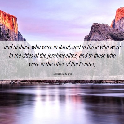 Picture 06 - 1 Samuel 30:29 WEB - and to those who were in Racal, and to those who - Bible Verse Picture