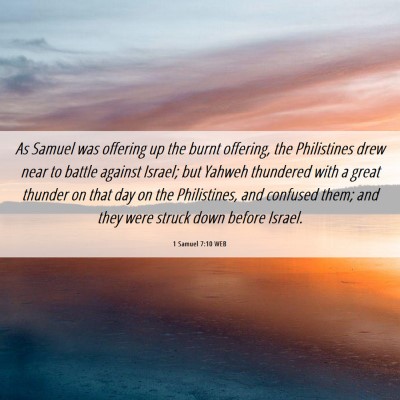 Picture 06 - 1 Samuel 7:10 WEB - As Samuel was offering up the burnt offering, the - Bible Verse Picture