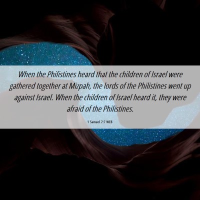 Picture 06 - 1 Samuel 7:7 WEB - When the Philistines heard that the children of - Bible Verse Picture