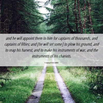 Picture 06 - 1 Samuel 8:12 WEB - and he will appoint them to him for captains of - Bible Verse Picture