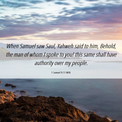 Picture 06 - 1 Samuel 9:17 WEB - When Samuel saw Saul, Yahweh said to him, Behold, - Bible Verse Picture