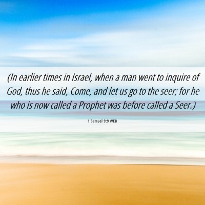 Picture 06 - 1 Samuel 9:9 WEB - (In earlier times in Israel, when a man went to - Bible Verse Picture