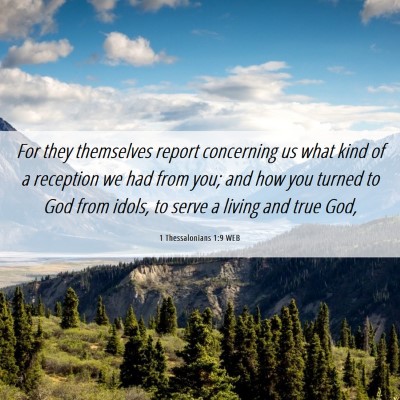 Picture 06 - 1 Thessalonians 1:9 WEB - For they themselves report concerning us what - Bible Verse Picture
