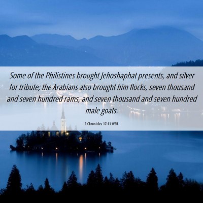 Picture 06 - 2 Chronicles 17:11 WEB - Some of the Philistines brought Jehoshaphat - Bible Verse Picture