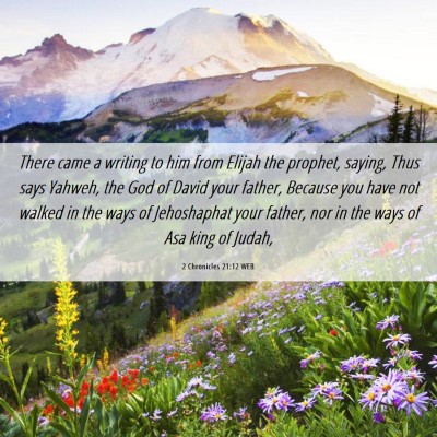 Picture 06 - 2 Chronicles 21:12 WEB - There came a writing to him from Elijah the - Bible Verse Picture