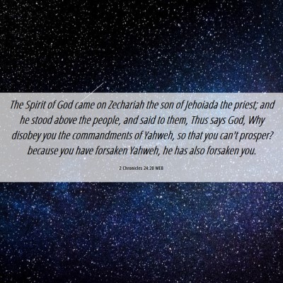Picture 06 - 2 Chronicles 24:20 WEB - The Spirit of God came on Zechariah the son of - Bible Verse Picture