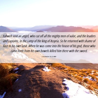 Picture 06 - 2 Chronicles 32:21 WEB - Yahweh sent an angel, who cut off all the mighty - Bible Verse Picture