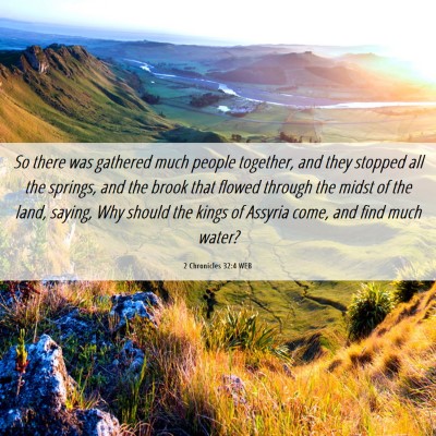 Picture 06 - 2 Chronicles 32:4 WEB - So there was gathered much people together, and - Bible Verse Picture