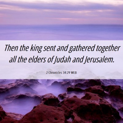 Picture 06 - 2 Chronicles 34:29 WEB - Then the king sent and gathered together all the - Bible Verse Picture