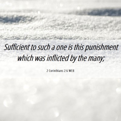 Picture 06 - 2 Corinthians 2:6 WEB - Sufficient to such a one is this punishment which - Bible Verse Picture