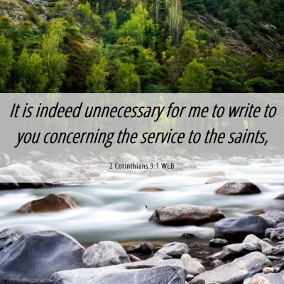 Picture 06 - 2 Corinthians 9:1 WEB - It is indeed unnecessary for me to write to you - Bible Verse Picture
