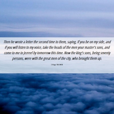 Picture 06 - 2 Kings 10:6 WEB - Then he wrote a letter the second time to them, - Bible Verse Picture
