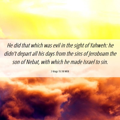 Picture 06 - 2 Kings 15:18 WEB - He did that which was evil in the sight of - Bible Verse Picture