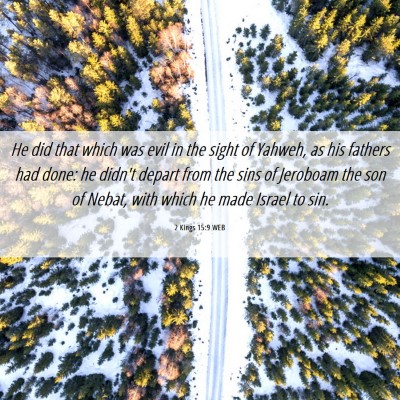 Picture 06 - 2 Kings 15:9 WEB - He did that which was evil in the sight of - Bible Verse Picture