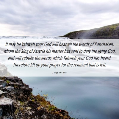 Picture 06 - 2 Kings 19:4 WEB - It may be Yahweh your God will hear all the words - Bible Verse Picture