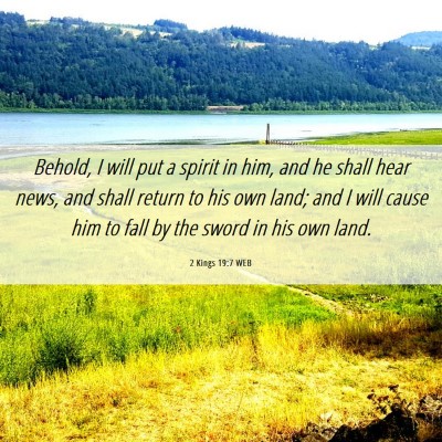 Picture 06 - 2 Kings 19:7 WEB - Behold, I will put a spirit in him, and he shall - Bible Verse Picture