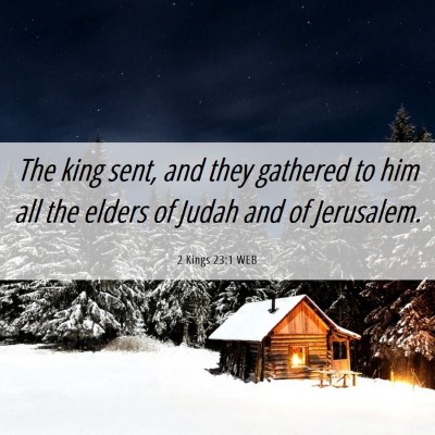 Picture 06 - 2 Kings 23:1 WEB - The king sent, and they gathered to him all the - Bible Verse Picture