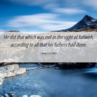 Picture 06 - 2 Kings 23:32 WEB - He did that which was evil in the sight of - Bible Verse Picture