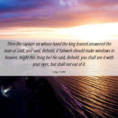 Picture 06 - 2 Kings 7:2 WEB - Then the captain on whose hand the king leaned - Bible Verse Picture