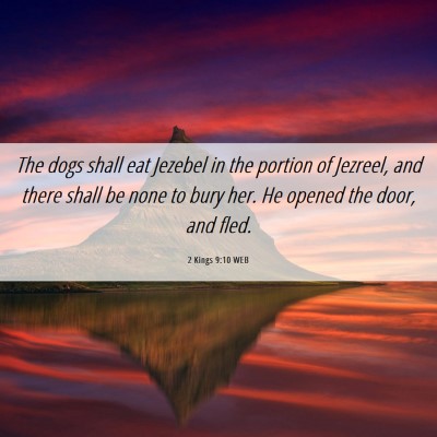Picture 06 - 2 Kings 9:10 WEB - The dogs shall eat Jezebel in the portion of - Bible Verse Picture